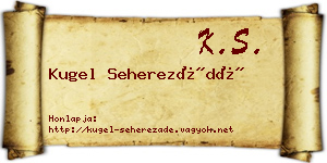Kugel Seherezádé névjegykártya